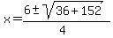 x+=+%286+%2B-+sqrt%28+36%2B152+%29%29%2F%284%29+