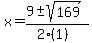 x+=+%289+%2B-+sqrt%28+169+%29%29%2F%282%281%29%29