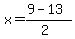 x+=+%289+-+13%29%2F%282%29