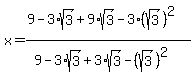 x+=+%289-3%2Asqrt%283%29+%2B9%2Asqrt%283%29+-+3%2A%28sqrt%283%29%29%5E2%29%0D%0A+%0D%0A%2F%289-3%2Asqrt%283%29%2B3%2Asqrt%283%29+-+%28sqrt%283%29%29%5E2%29