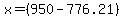 x+=+%28950-776.21+%29%29%2F%282%29+