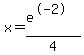 x+=+%28e%5E-2%29+%2F+4