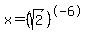 x+=+%28sqrt%282%29%29%5E-6