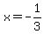 x = -1/3