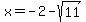 x+=+-2-sqrt%2811%29