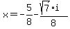x+=+-5%2F8-%28sqrt%287%29i%29%2F8