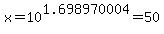 x+=+10%5E1.698970004+=+50