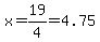 x+=+19%2F4+=+4.75