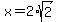 x+=+2%2Asqrt%282%29