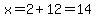 x+=+2+%2B+12+=+14