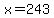 x+=+243