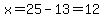x+=+25+-+13+=+12