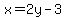 x+=+2y+-+3
