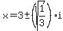 x+=+3+%2B-+%28sqrt%281%2F3%29%29i