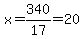 x+=+340%2F17+=+20