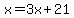 x+=+3x+%2B+21