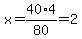 x+=+40%2A4%2F80+=+2