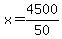 x+=+4500+%2F+50