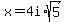 x+=+4i%2Asqrt%285%29