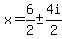 x+=+6%2F2+%2B-+4i%2F2+