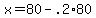 x+=+80+-+.2%2A80