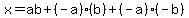 x+=+ab+%2B+%28-a%29%28b%29+%2B+%28-a%29%28-b%29