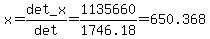 x+=+det_x%2Fdet+=+1135660%2F1746.18+=+650.368