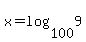 x+=+log%28100%2C9%29