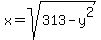 x+=+sqrt%28313+-+y%5E2%29