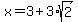 x+=3+%2B+3%2Asqrt%282%29+