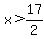 x+%3E+17%2F2