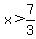 x+%3E+7%2F3