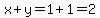 x++++%2B++++++y+=+1+++%2B+1+=+2