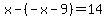 x+-+%28-x+-+9%29+=+14