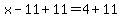 x+-+11+%2B+11+=+4+%2B+11