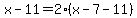 x+-+11+=+2%2A%28x+-+7+-+11%29