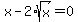 x+-+2%2Asqrt%28x%29=0