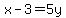 x+-+3+=+5y
