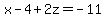 x+-+4+%2B+2z+=+-11