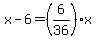 x+-+6+=+%286%2F36%29%2Ax