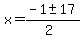x+=+%28-1+%2B-+17%29%2F%282%29