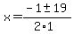 x+=+%28-1+%2B-+19%29%2F%282%2A1%29+