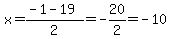 x+=+%28-1-19%29%2F2+=+-20%2F2+=+-10