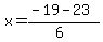 x = (-19 - 23)/(6)