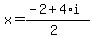 x = (-2 + 4*i)/(2)