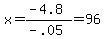 x+=+%28-4.8%29%2F%28-.05%29+=+96