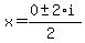 x+=+%280+%2B-+2%2Ai%29%2F%282%29