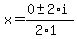 x+=+%280+%2B-+2%2Ai%29%2F%282%2A1%29