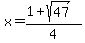 x+=+%281+%2B+sqrt%2847%29%29%2F4