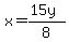 x+=+%2815y%29%2F8